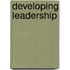 Developing Leadership