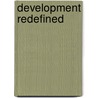 Development Redefined door Robin Broad