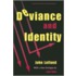 Deviance and Identity