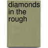 Diamonds In The Rough door Craig Conley