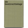 Die Besitzrechtsklage door Bernd Hörer