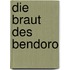 Die Braut des Bendoro