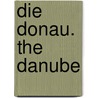 Die Donau. The Danube by Jutta Gay