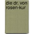 Die Dr. von Rosen-Kur