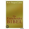 Die Entscheider-Bibel by Kai-Jürgen Lietz