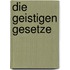 Die Geistigen Gesetze