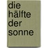 Die Hälfte der Sonne