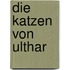 Die Katzen von Ulthar