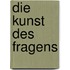 Die Kunst des Fragens