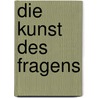 Die Kunst des Fragens door Anne Brunner