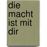 Die Macht ist mit Dir door Stephen Simon