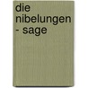 Die Nibelungen - Sage by Unknown