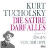 Die Satire darf alles door Kurt Tucholsky