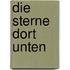 Die Sterne dort unten