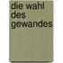 Die Wahl des Gewandes