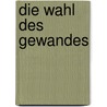 Die Wahl des Gewandes by Jan Keupp