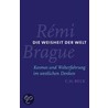 Die Weisheit der Welt by Remi Brague