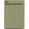 Die Wupper-Connection door Andreas Schmidt
