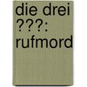 Die drei ???: Rufmord door André Minninger