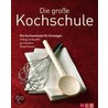 Die große Kochschule door Anne Iburg