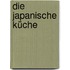 Die japanische Küche