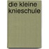 Die kleine Knieschule