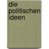 Die politischen Ideen by Ulrich Thiele