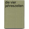 Die vier Jahreszeiten door Marko Simsa