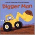 Digger Man Digger Man