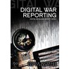 Digital War Reporting by Stuart Allan