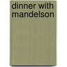 Dinner With Mandelson door John Ashton