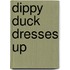 Dippy Duck Dresses Up