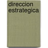 Direccion Estrategica door Carlos Greco