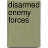 Disarmed Enemy Forces door John McBrewster