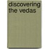 Discovering The Vedas