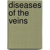 Diseases Of The Veins door James Compton Burnett