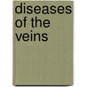 Diseases Of The Veins by James Compton Burnett