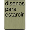 Disenos Para Estarcir by Caroline Green