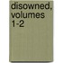 Disowned, Volumes 1-2
