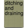 Ditching And Draining by Ditching