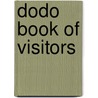 Dodo Book Of Visitors door Rebecca Jay
