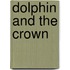 Dolphin And The Crown