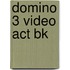Domino 3 Video Act Bk