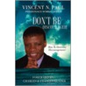Don't Be Discouraged! by Vincent N. Paul