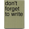 Don't Forget to Write door Martina Selway