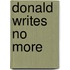 Donald Writes No More