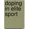 Doping in Elite Sport door Wayne Wilson