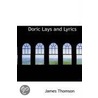 Doric Lays And Lyrics door James Thomson