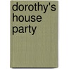 Dorothy's House Party door Evelyn Raymond