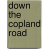 Down The Copland Road door Ronnie Esplin